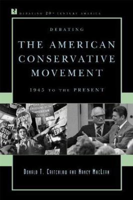 Debating the American Conservative Movement: 19... 0742548244 Book Cover