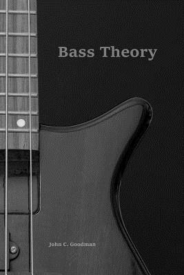 Bass Theory: The Electric Bass Guitar Player's ... 1979993726 Book Cover