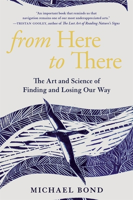 From Here to There: The Art and Science of Find... 0674260414 Book Cover