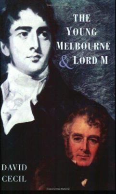 The Young Melbourne: &, Lord M 1842124978 Book Cover