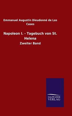 Napoleon I. - Tagebuch von St. Helena [German] 3846080853 Book Cover