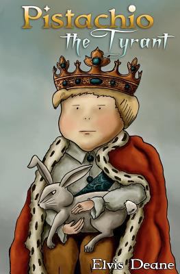 Pistachio the Tyrant 1463532903 Book Cover