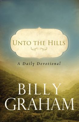 Unto the Hills: A Daily Devotional [Large Print] 1594153639 Book Cover