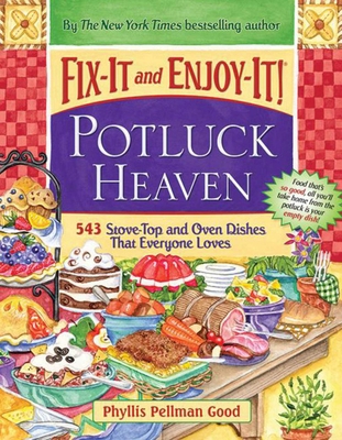 Fix-It and Enjoy-It Potluck Heaven: 543 Stove-T... 1561487341 Book Cover