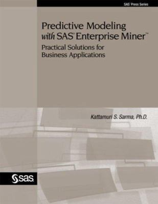 Predictive Modeling with SAS Enterprise Miner: ... 1590477030 Book Cover