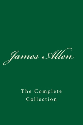 James Allen: The Complete Collection 153525307X Book Cover