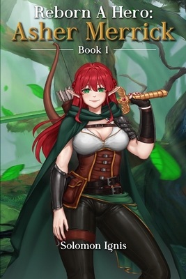 Reborn a Hero: Asher Merrick B0BQ9R2PCY Book Cover