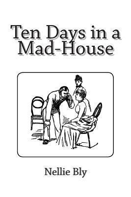 Ten Days in a Mad-House 1481275747 Book Cover