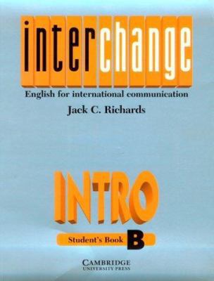 Interchange Intro Student's Book B: English for... 0521471869 Book Cover