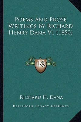 Poems And Prose Writings By Richard Henry Dana ... 1163953210 Book Cover