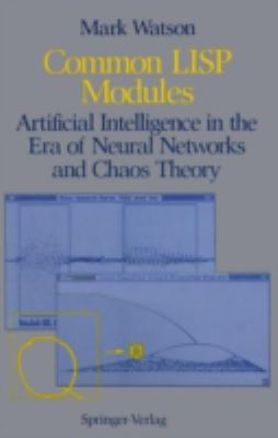 Common LISP Modules: Artificial Intelligence in... 0387976140 Book Cover