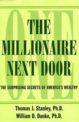 The Millionaire Next Door: The Surprising Secre... [Large Print] 0783804482 Book Cover