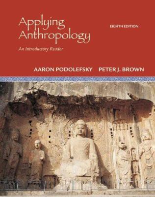 Applying Anthropology: An Introductory Reader 007353093X Book Cover