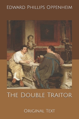The Double Traitor: Original Text B084QJNJ6V Book Cover
