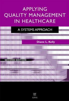 Applying Quality Management in Healthcare: A Sy... 1567932606 Book Cover