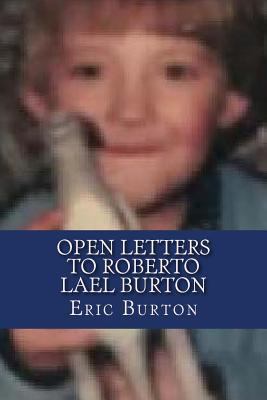 Open Letters to Roberto Lael Burton 1977583210 Book Cover