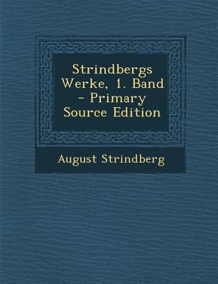 Strindbergs Werke, 1. Band - Primary Source Edi... [German] 1295567857 Book Cover
