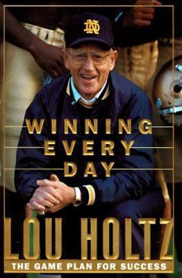 Winning Every Day: The Game Plan for Success 0887309046 Book Cover