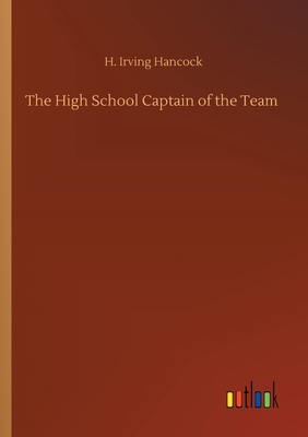 The High School Captain of the Team 3752306629 Book Cover