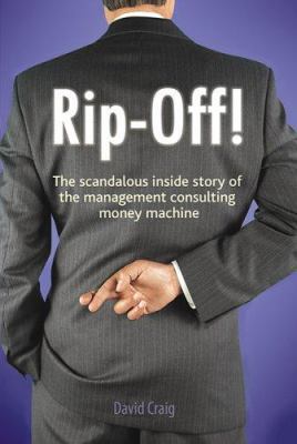 Rip-Off! The Scandalous Inside Story of the Man... 1872188060 Book Cover