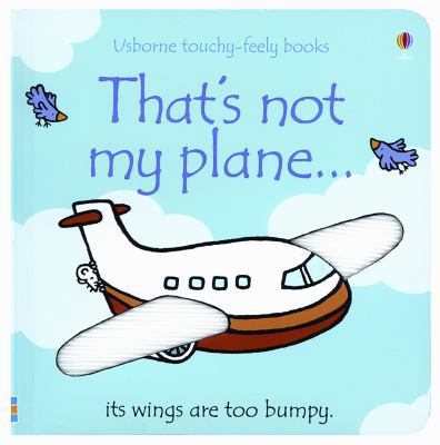 That's Not My Plane...(Usborne Touchy-Feely Books) B007CV64JG Book Cover