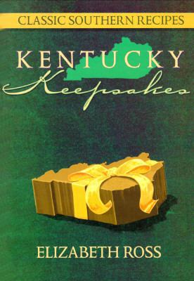 Kentucky Keepsakes: Classic Southern Recipes. 0913383384 Book Cover
