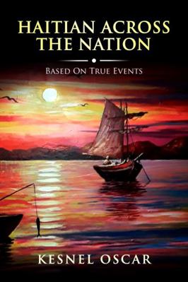 Paperback Haitian Across the Nation : Based on True Events Book