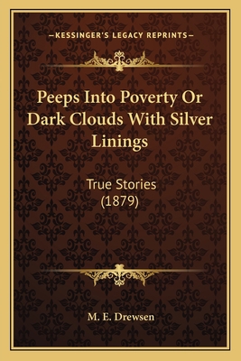 Peeps Into Poverty Or Dark Clouds With Silver L... 1164845020 Book Cover