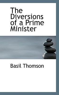 The Diversions of a Prime Minister 1117550699 Book Cover