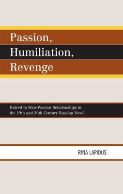 Passion, Humiliation, Revenge: Hatred in Man-Wo... 0739127470 Book Cover