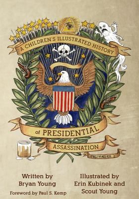 A Children's Illustrated History of Presidentia... 0615999034 Book Cover