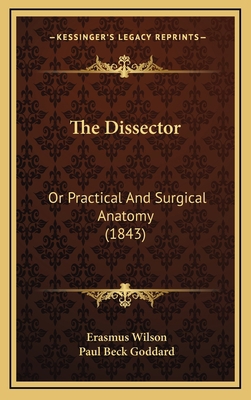 The Dissector: Or Practical And Surgical Anatom... 1167304691 Book Cover