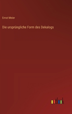 Die ursprüngliche Form des Dekalogs [German] 3368561030 Book Cover