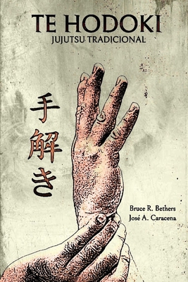 Te Hodoki - Jujutsu tradicional [Spanish] 171457363X Book Cover