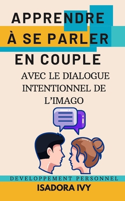 Apprendre à se parler en couple avec le dialogu... [French] B0DPDNZH6T Book Cover