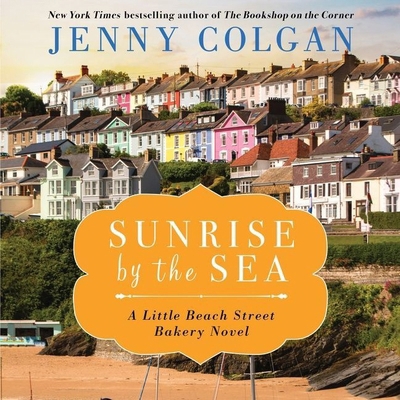 Sunrise by the Sea: A Little Beach Bakery Novel 166509804X Book Cover