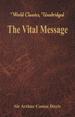 The Vital Message (World Classics, Unabridged) 9386423464 Book Cover