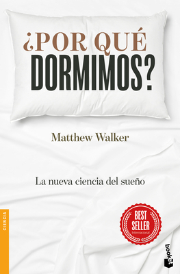 ¿Por Qué Dormimos?: La Nueva Ciencia del Sueño ... [Spanish] 6075695826 Book Cover