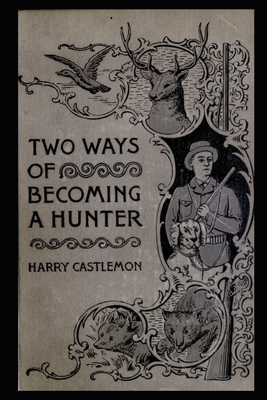 Two Ways of Becoming A Hunter B08T46R5RY Book Cover