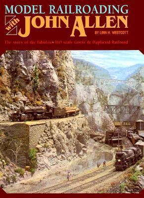 Model Railroading With John Allen 0890242984 Book Cover