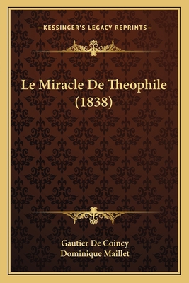 Le Miracle De Theophile (1838) [French] 116742851X Book Cover