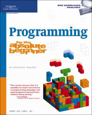 Programming for the Absolute Beginner 1598633740 Book Cover