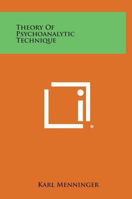 Theory of Psychoanalytic Technique 1258962721 Book Cover