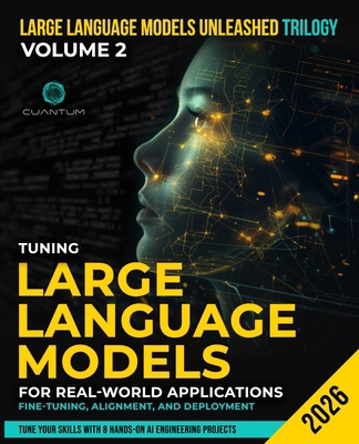 Tuning Large Language Models for Real-World App... B0GTF7KWP1 Book Cover