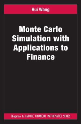 Monte Carlo Simulation with Applications to Fin... 1439858241 Book Cover