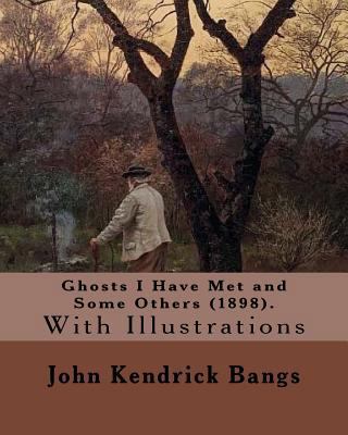 Ghosts I Have Met and Some Others (1898). By: J... 1986720977 Book Cover