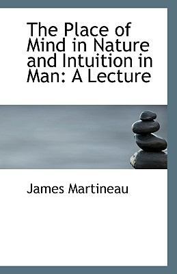 The Place of Mind in Nature and Intuition in Ma... 1113335017 Book Cover