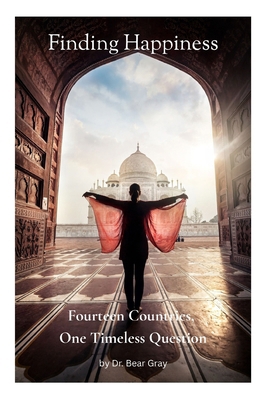 Finding Happiness: 14 Countries, One Timeless Q... B0FVB4XQLR Book Cover
