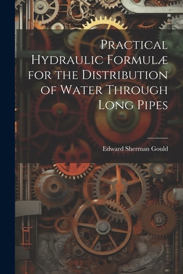 Practical Hydraulic Formulæ for the Distributio... 1022086782 Book Cover