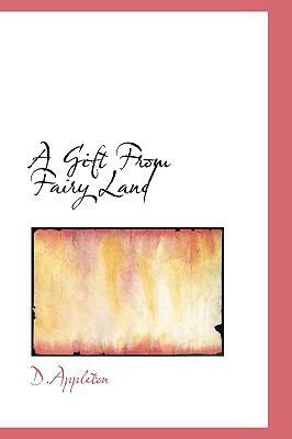 A Gift from Fairy Land 1110425031 Book Cover